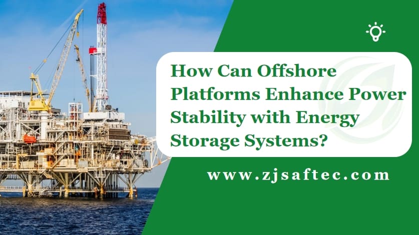 How Can Offshore Platforms Enhance Power Stability with Energy Storage Systems?