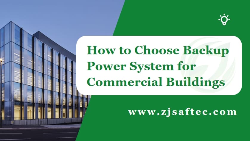 How to Choose the Right Backup Power System for Commercial Buildings